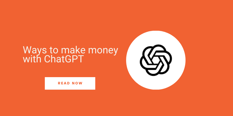 how to make money with chatgpt