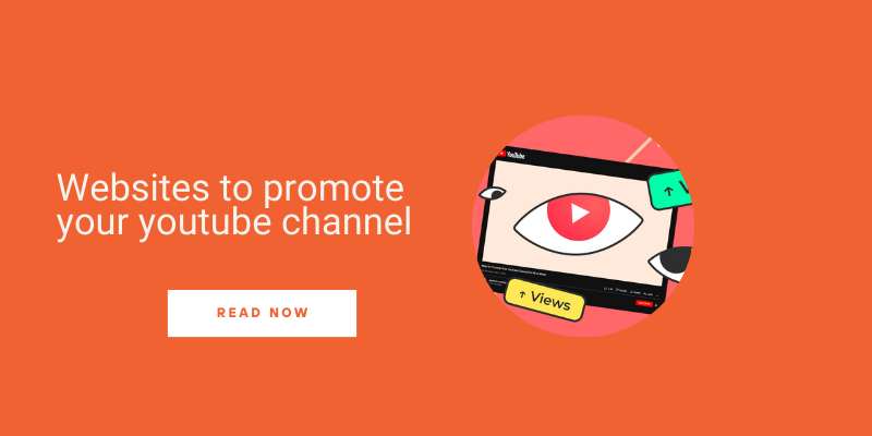 8 Best Websites To Promote Your Youtube Channel